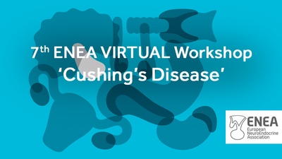 7th ENEA VIRTUAL Workshop ‘Cushing’s Disease’